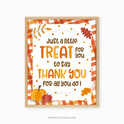 fall appreciation sign that reads "just a little treat for you to say thank you for all you do"
