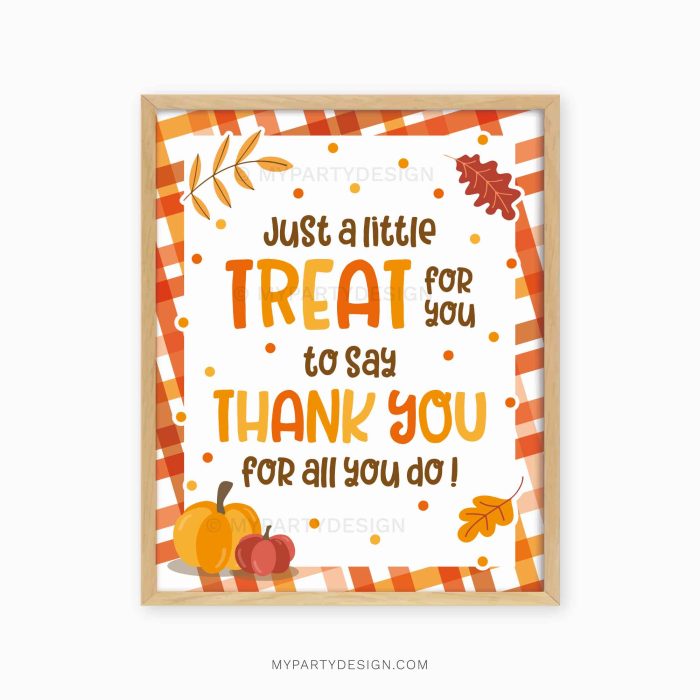 fall appreciation sign that reads "just a little treat for you to say thank you for all you do"