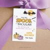 you're spooktacular halloween tags for appreciation gifts