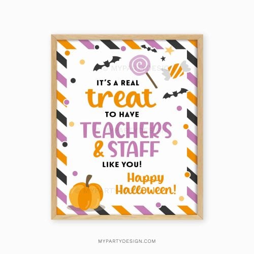 it's a real treat to have teachers and staff like you sign for halloween appreciation