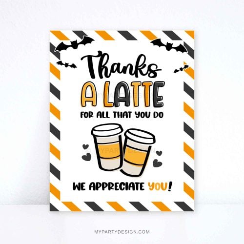halloween thanks a latte sign in black and orange colors for teachers, volunteers or staff appreciation