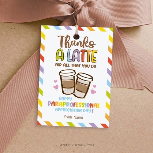 paraprofessional appreciation day tag that reads "thanks a latte for all that you do"