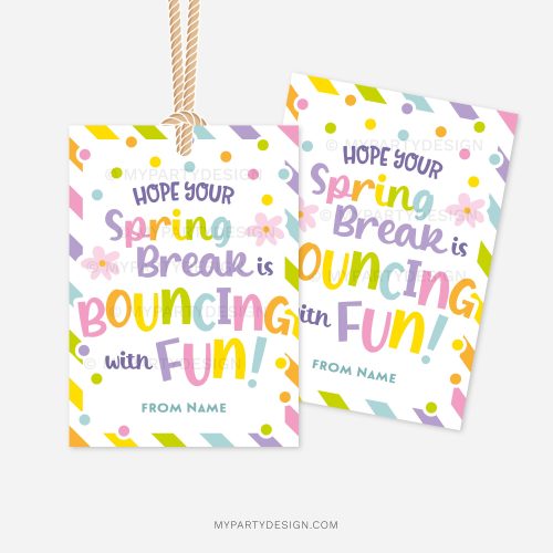 spring break gift tags for class gifts that read "hope your spring break is bouncing with fun"