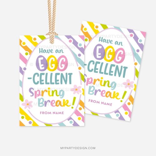 colourful spring break gift tags that read "have an egg-cellent spring break"