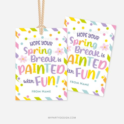 spring break gift tags for class gifts that read "hope your spring break is painted with fun"