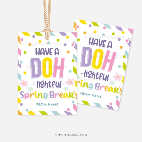 spring break play dough gift tags for class gifts that read "have a DOH-lightful spring break"