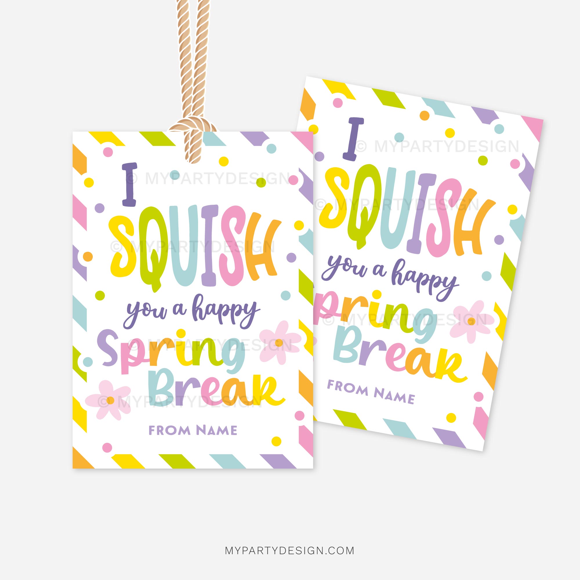 SPRING-BREAK-GIFT-TAGS-SQUISH-YOU-HAPPY-SPRING-BREAK-00B colourful spring break gift tags for squishy toys that read "I squish you a happy spring break"