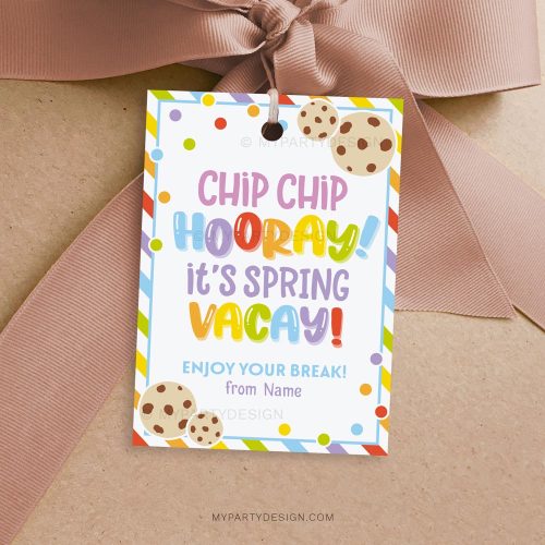 Chip Chip Hooray it's Spring vacay - Spring Break Cookie Gift Tag
