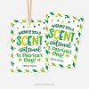 st patricks day gift tags that read "wishing you a scent-sational st patrick's day"