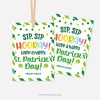 st patricks day gift tags that read "sip sip hooray, have a happy st patrick's day"