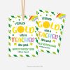 ST-PATRICKS-DAY-TAGS-STRUCK-GOLD-TEACHER-00B st patricks day gift tags for teacher gifts that read "I struck gold with a teacher like you! happy st patrick's day"
