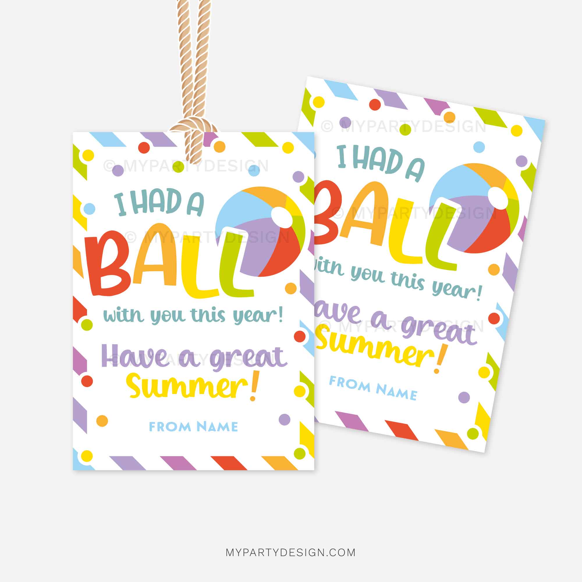 SUMMER-HAD-A-BALL-WITH-YOU-THIS-YEAR-GIFT-TAGS-00B colorful end of school year gift tags for summer class gifts that read "I had a ball with you this year"