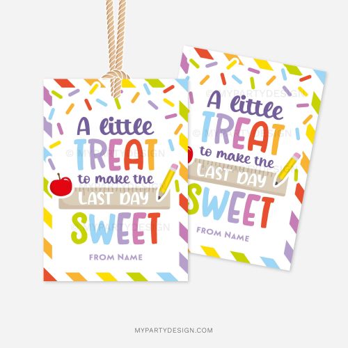 colorful end of school year gift tags that read "a little treat to make the last day sweet"
