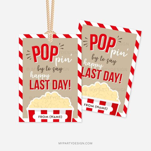 read and brown popcorn last day of school gift tags that read "poppin' by to say happy last day"