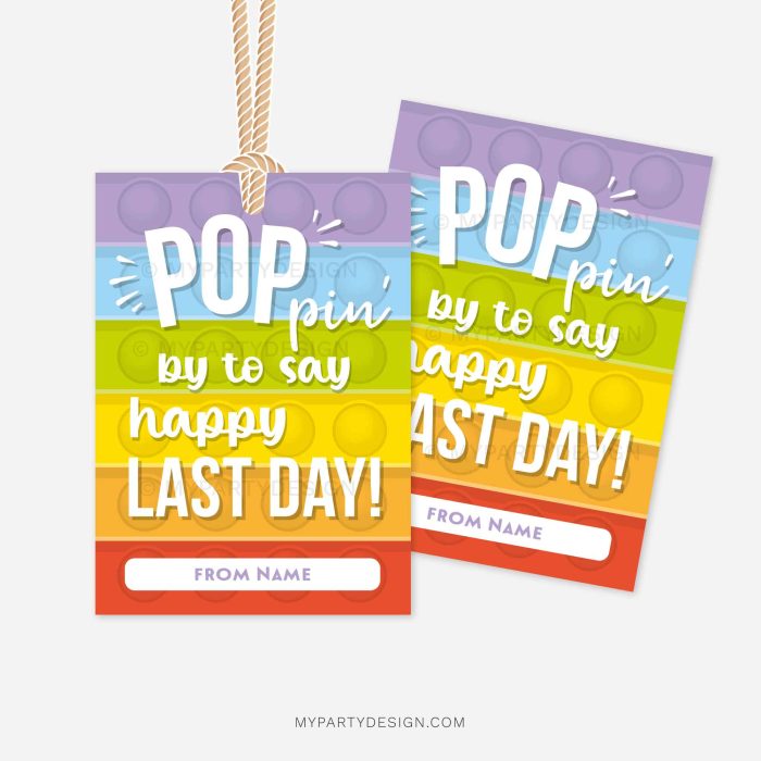 pop it last day of school gift tags that read "poppin' by to say happy last day!"