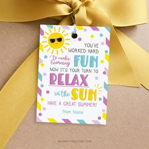 end of year gift tags for teachers that read "You're worked hard to make learning fun, now it's your time to relax in the sun"