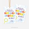 party favor thank you tags that read "thank you for making my birthday bubbles of fun"