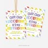 rainbow coloured gift tags for class gifts that read "chip chip hooray, it's my birthday!"