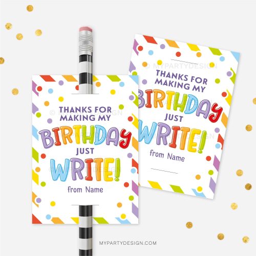 pencil birthday class gift tag that reads "Thanks for making my Birthday just Write!"