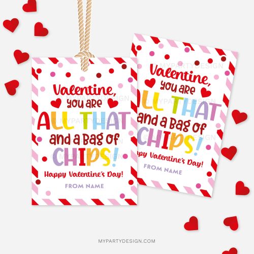 red and pink Valentine's Day labels for chips class gifts that read "valentine, you are all that and a bag of chips!"
