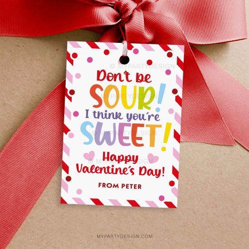 don'e be sour I think you're sweet valentines gift tag