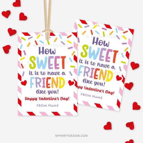 valentines day gift tags that read "How sweet it is to have a friend like you! Happy Valentine's Day!"