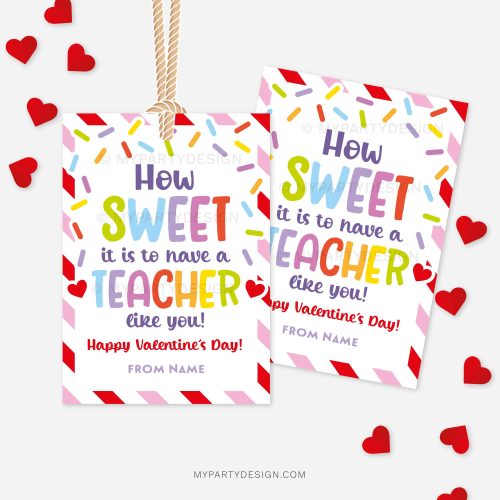 valentines day gift tags that read "How sweet it is to have a teacher like you! Happy Valentine's Day!"