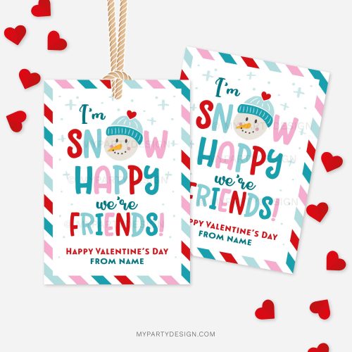 snowman valentines day gift tags that read "I'm snow happy we're friends! Happy Valentine's Day!"